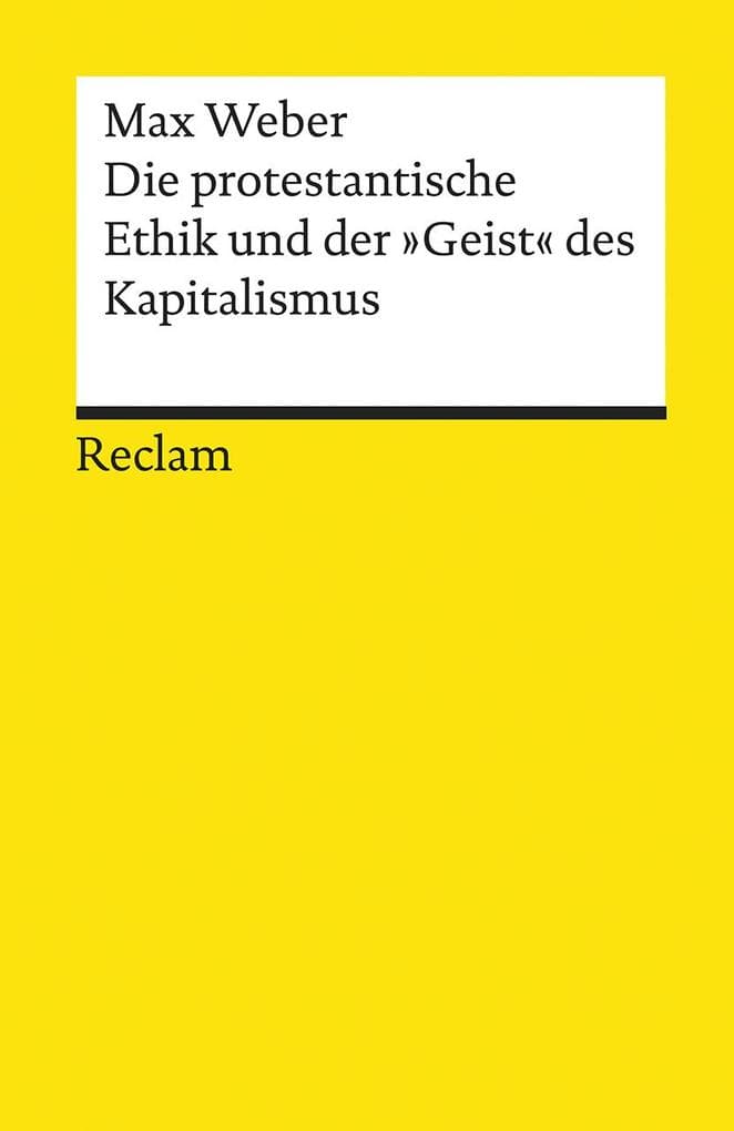 Die protestantische Ethik und der »Geist« des Kapitalismus: Studienausgabe