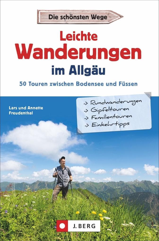 Leichte Wanderungen im Allgäu: 50 Touren zwischen Bodensee und Füssen