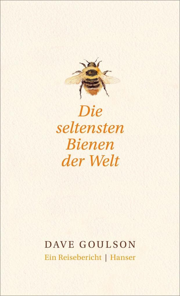 Die seltensten Bienen der Welt.: Ein Reisebericht