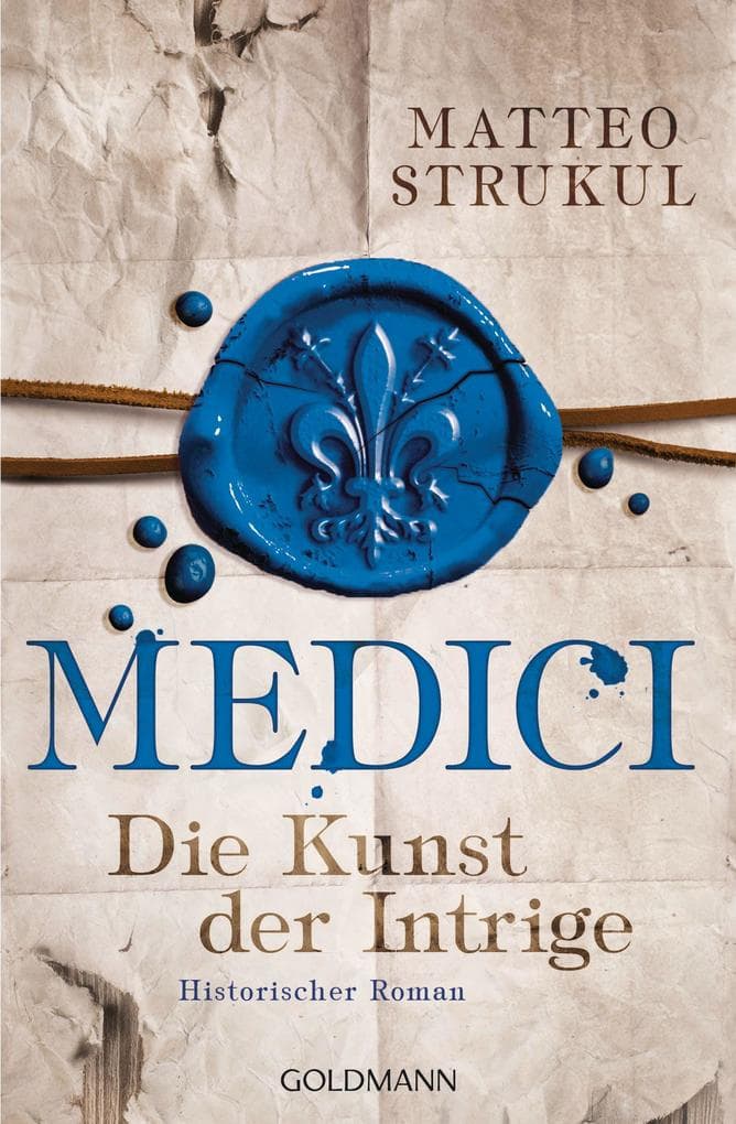 Medici - Die Kunst der Intrige: Historischer Roman