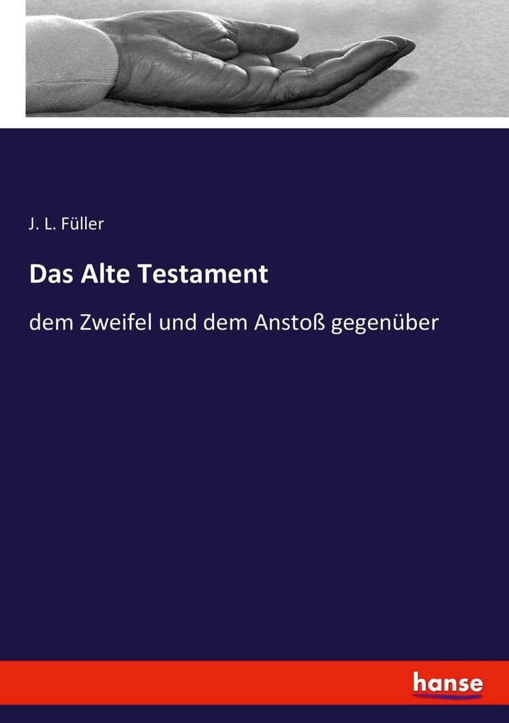 Das Alte Testament: dem Zweifel und dem Anstoß gegenüber