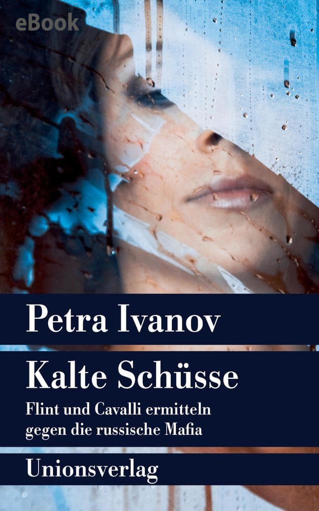Kalte Schüsse: Flint und Cavalli ermitteln gegen die russische Mafia. Kriminalroman. Ein Fall für Flint und Cavalli (3)