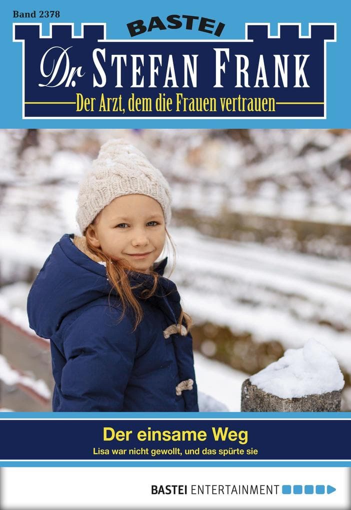 Dr. Stefan Frank 2378: Der einsame Weg
