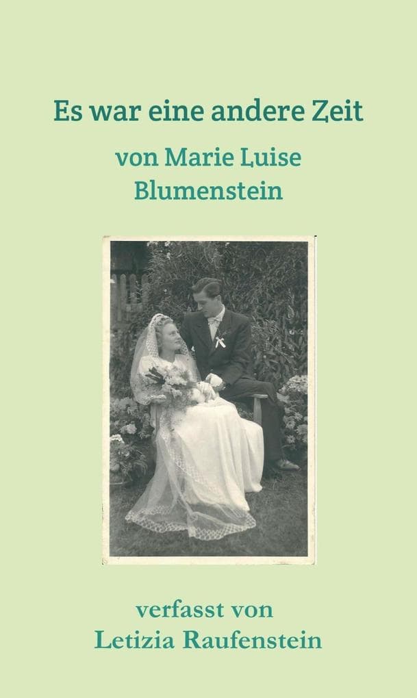 Es war eine andere Zeit: von Marie Luise Blumenstein