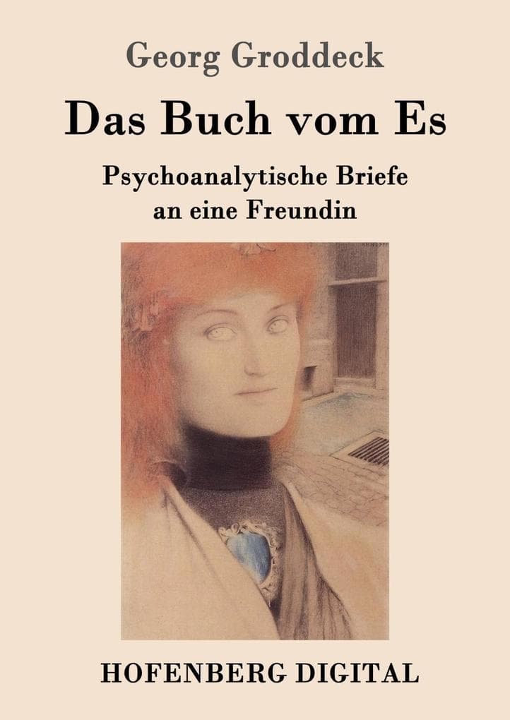 Das Buch vom Es: Psychoanalytische Briefe an eine Freundin