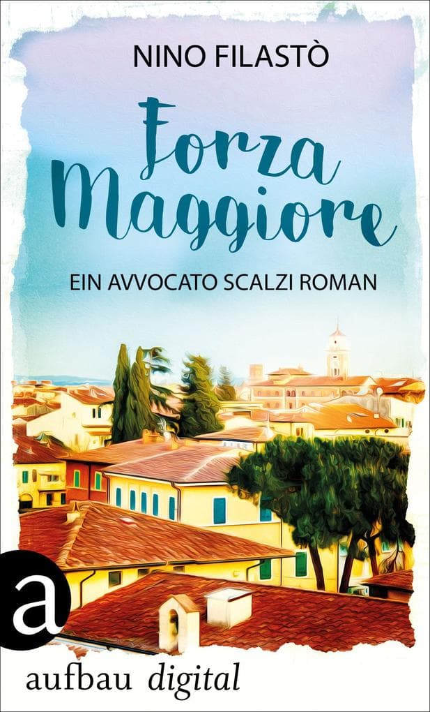 Forza Maggiore: Ein Avvocato Scalzi Roman