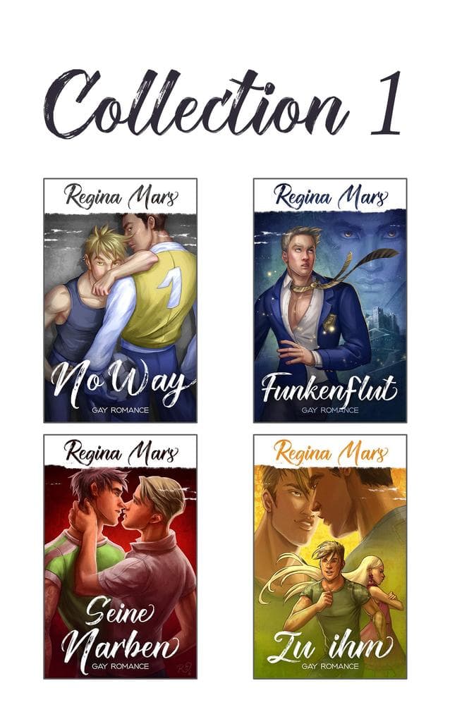 Regina Mars Collection 1: Seine Narben, No Way, Zu ihm, Funkenflut - 4x Gay Romance