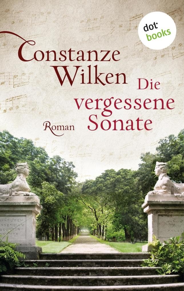Die vergessene Sonate: Roman