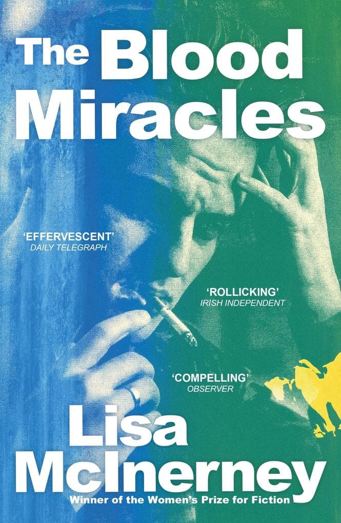 The Blood Miracles: the addictive, high-octane sequel to Women's Prize for Fiction-winning The Glorious Heresies