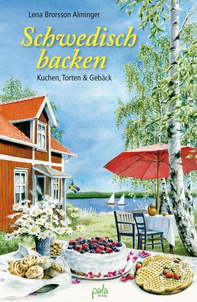 Schwedisch backen: Kuchen, Torten & Gebäck