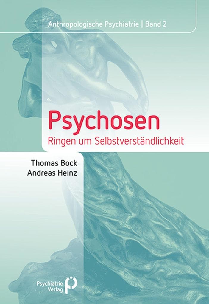 Psychosen: Ringen um Selbstverständlichkeit