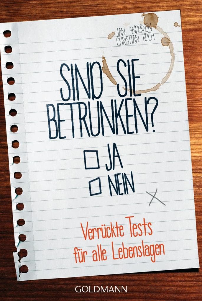 Sind Sie betrunken?: Verrückte Tests für alle Lebenslagen
