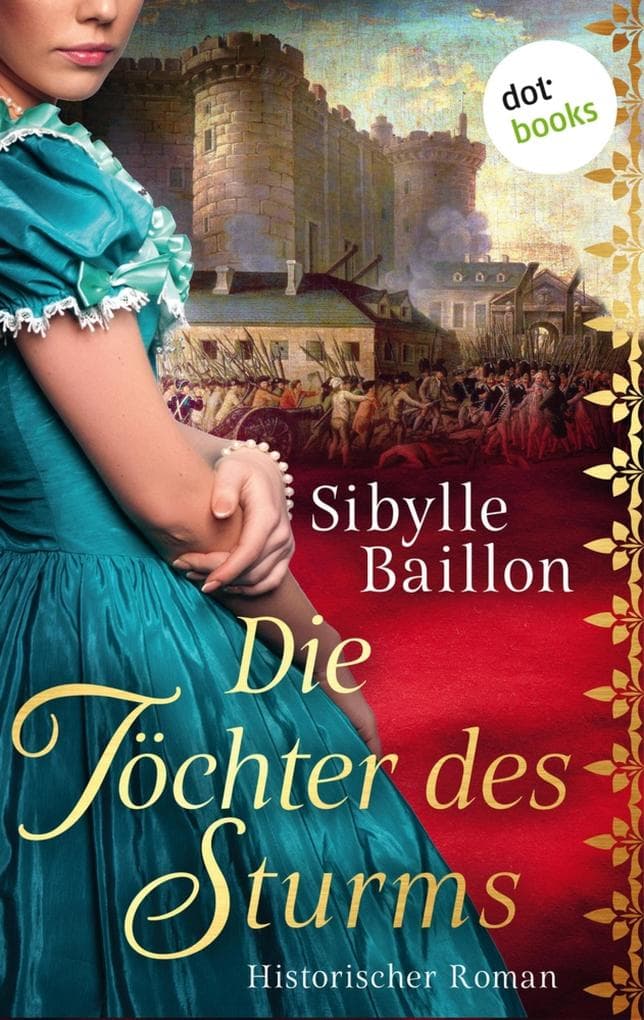 Die Töchter des Sturms: Historischer Roman