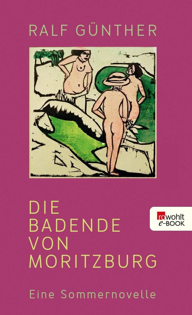 Die Badende von Moritzburg: Eine Sommernovelle