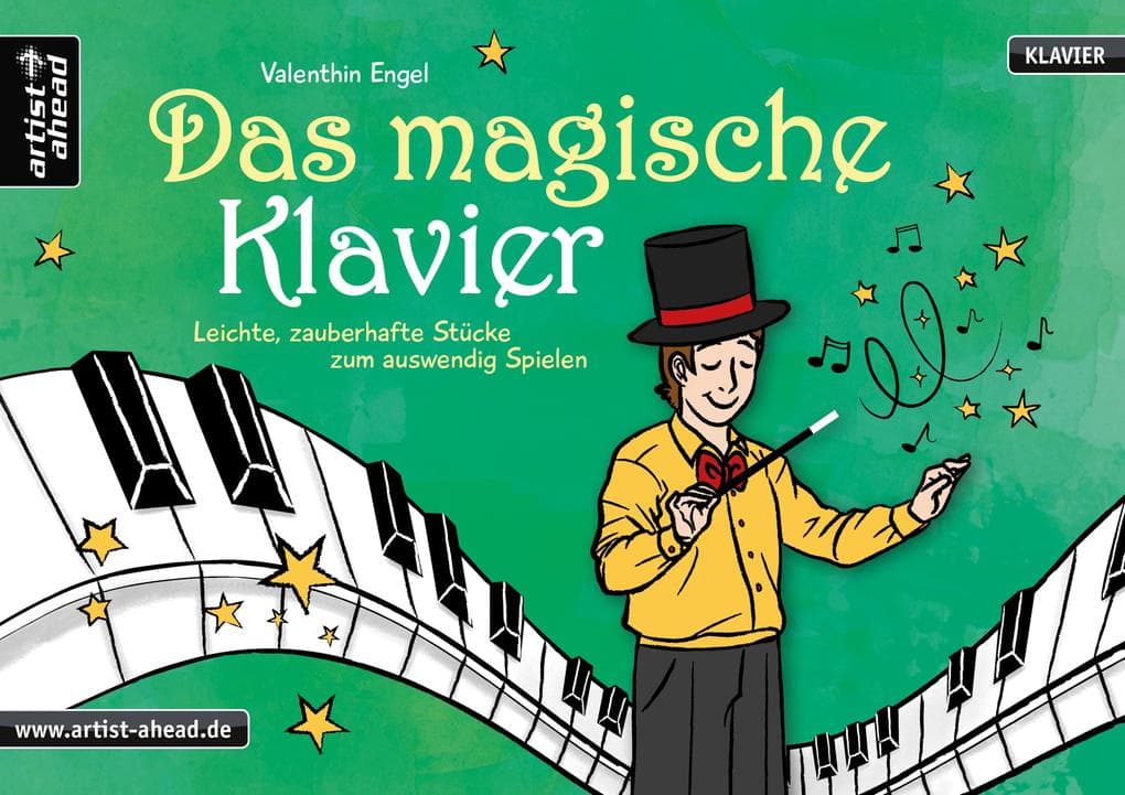 Das magische Klavier: Leichte, zauberhafte Stücke zum auswendig Spielen