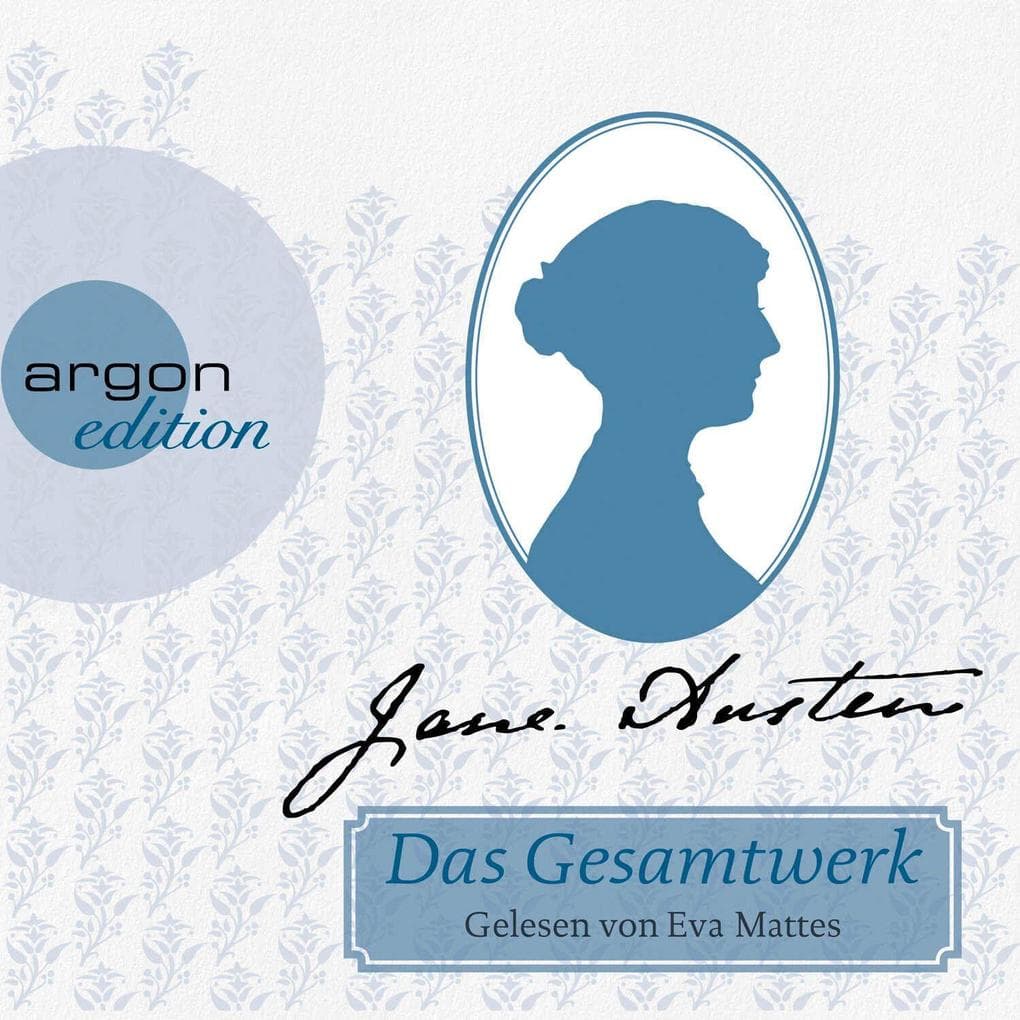 Jane Austen - Das Gesamtwerk: Inhalt: Verstand und Gefühl, Stolz und Vorurteil, Mansfield Park, Emma, Northanger Abbey, Überredung, Lady Susan