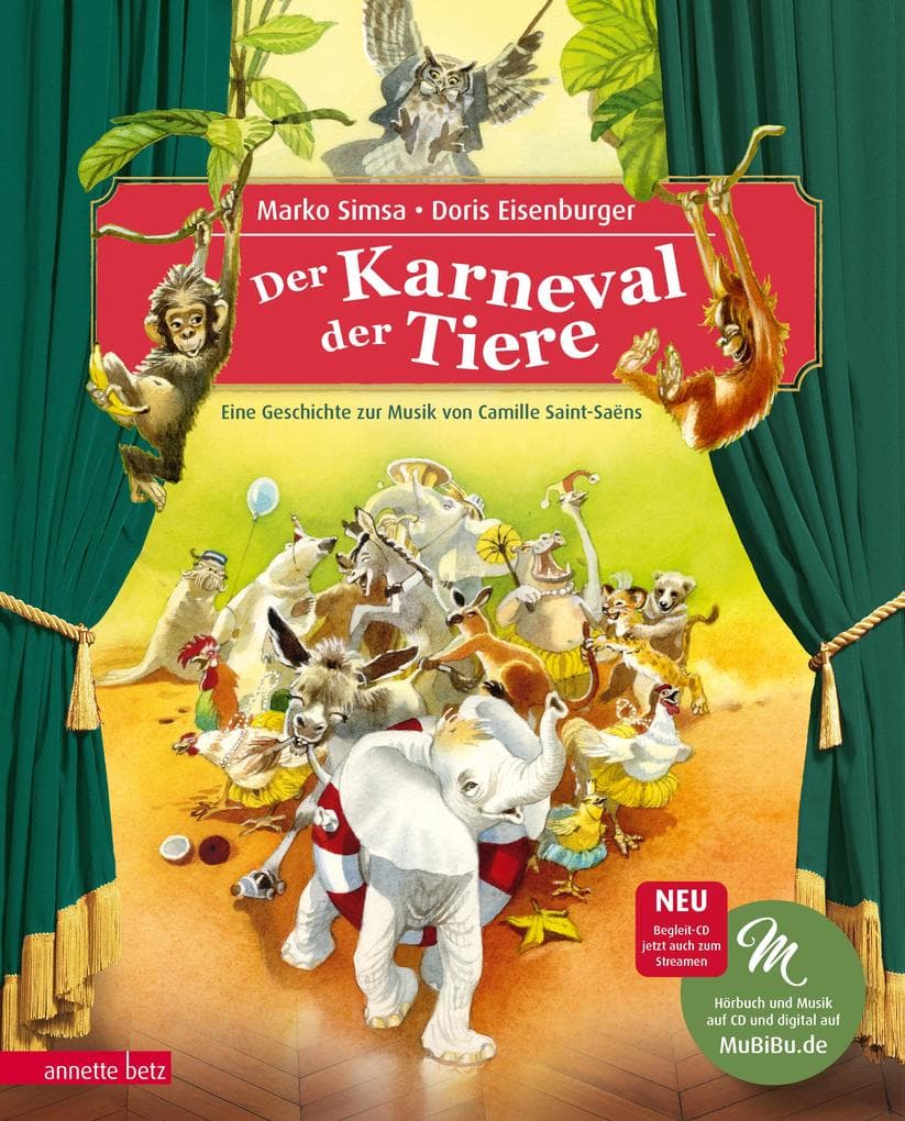 Der Karneval der Tiere. Mit CD: Eine Geschichte zur Musik von Camille Saint-Saëns