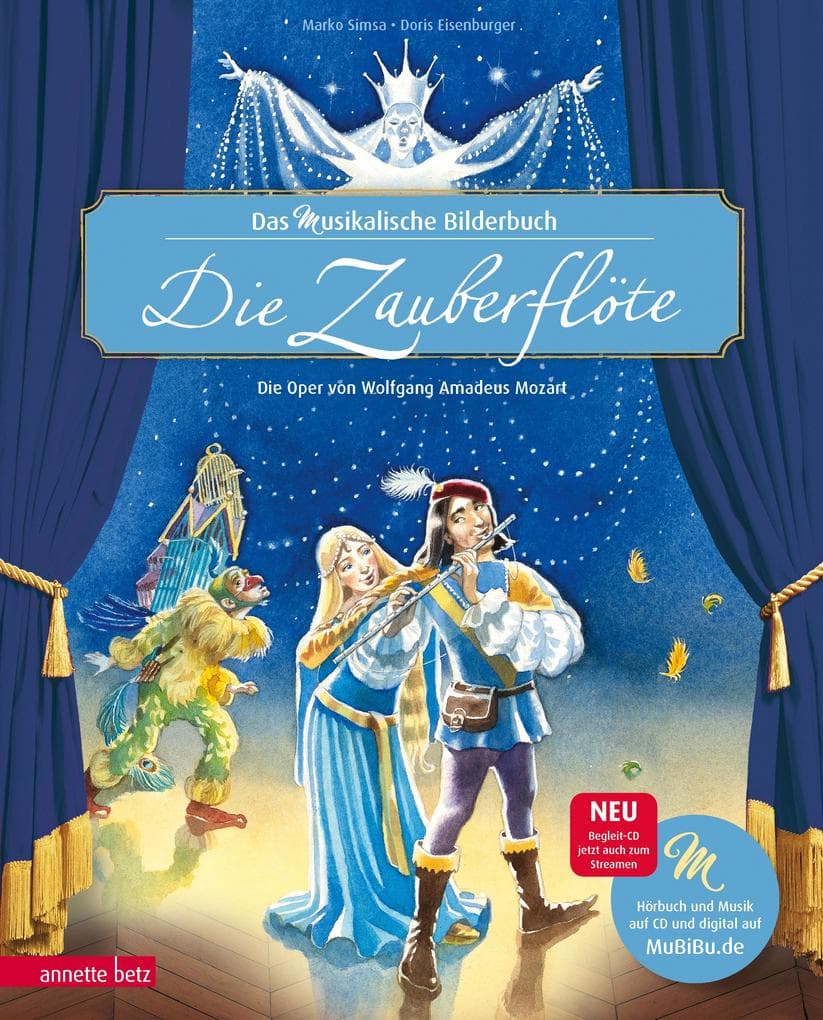 Die Zauberflöte: Die Oper von Wolfgang Amadeus Mozart