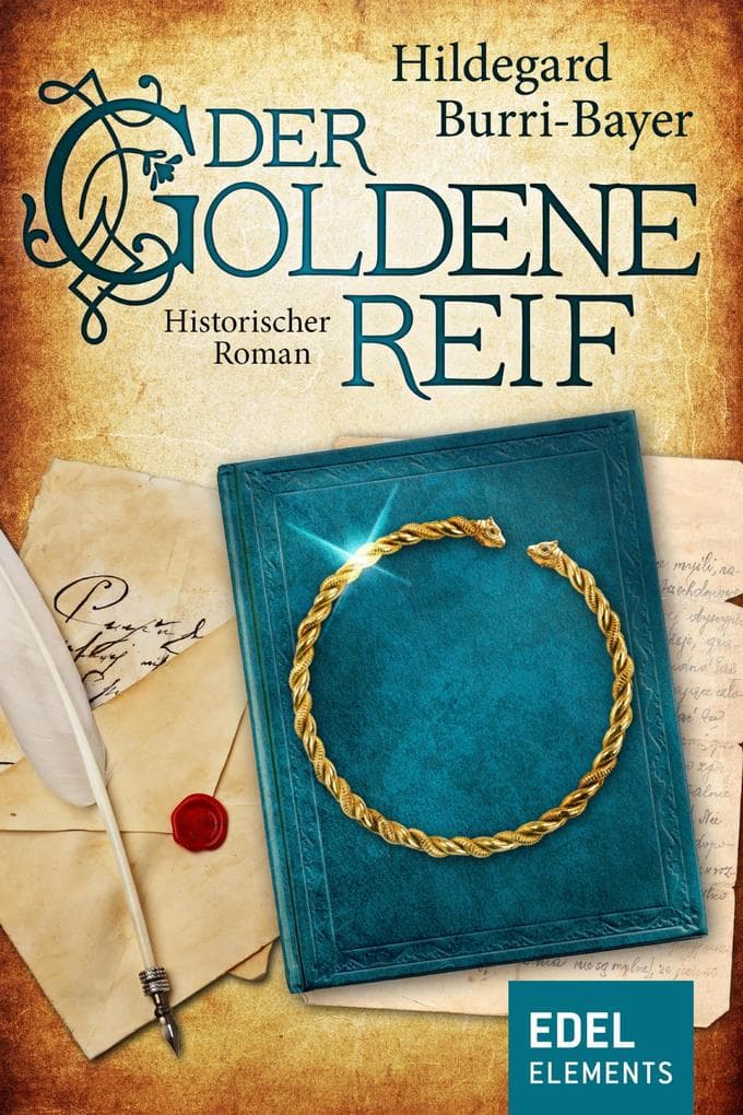 Der goldene Reif: Historischer Roman