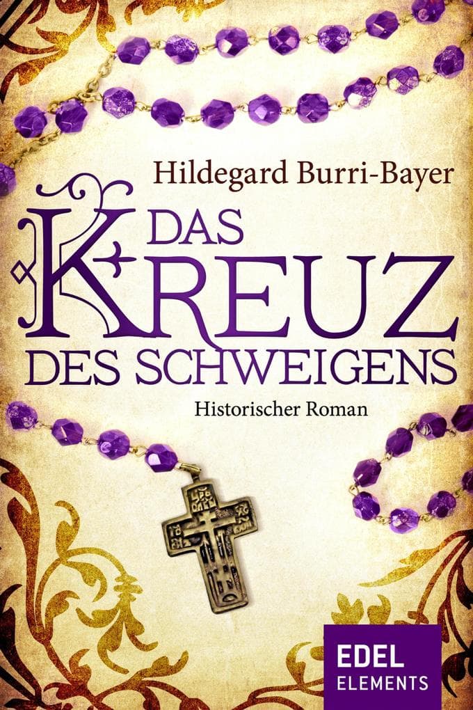 Das Kreuz des Schweigens: Historischer Roman