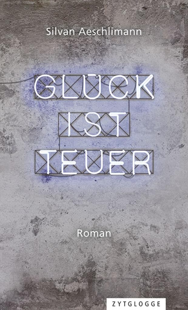 Glück ist teuer: Roman