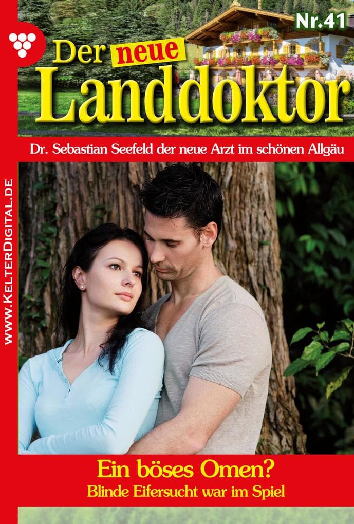 Ein böses Omen?: Der neue Landdoktor 41 - Arztroman