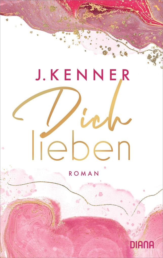 Dich lieben: Roman