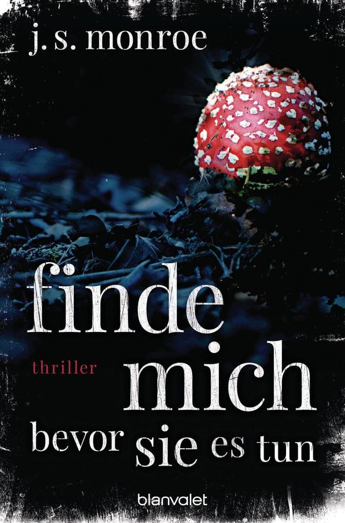 Finde mich - bevor sie es tun: Thriller