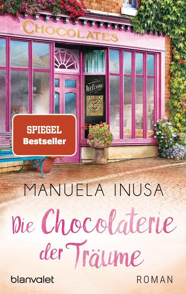 Die Chocolaterie der Träume: Roman. Originalausgabe