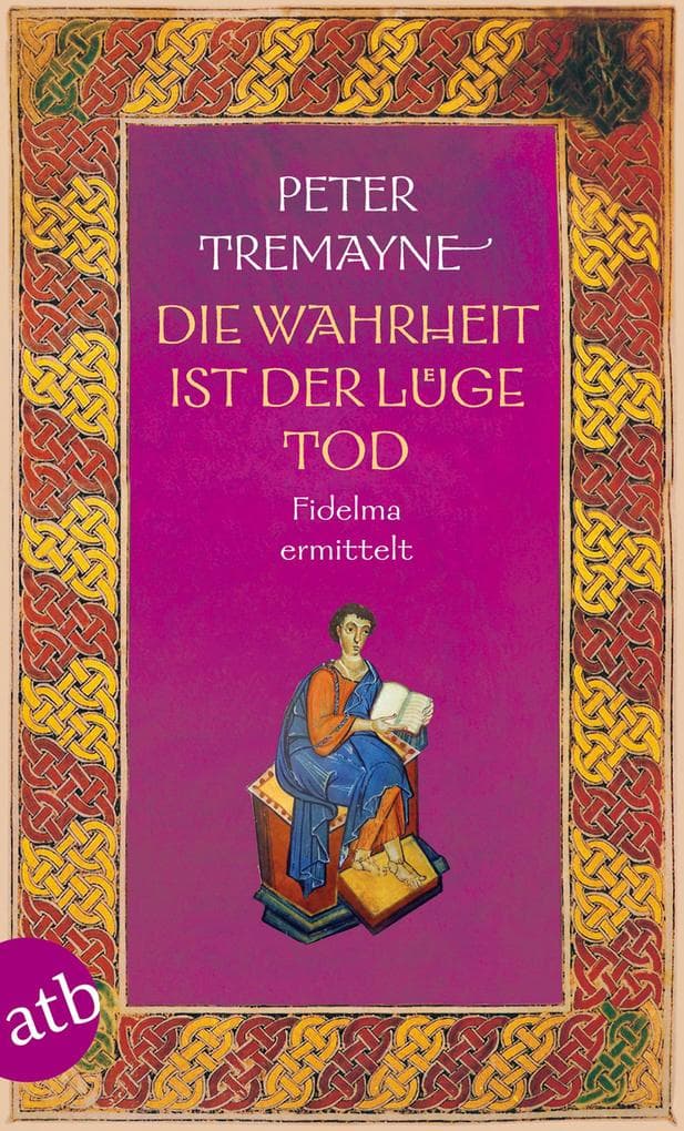 Die Wahrheit ist der Lüge Tod: Fidelma ermittelt