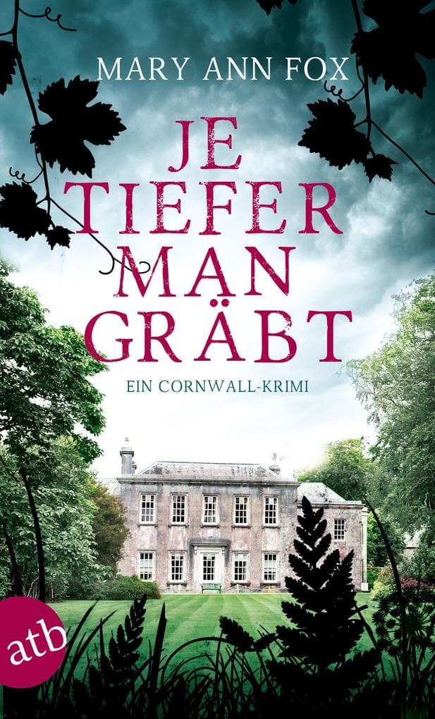 Je tiefer man gräbt: Ein Cornwall-Krimi