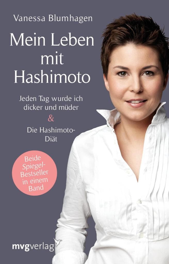 Mein Leben mit Hashimoto: Jeden Tag wurde ich dicker und müder & Die Hashimoto-Diät