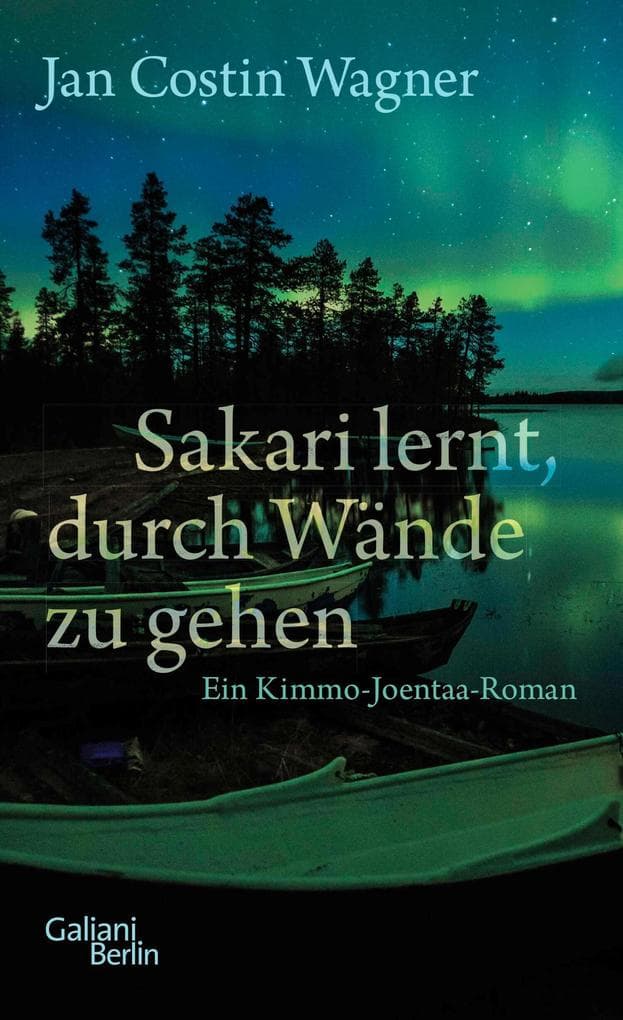 Sakari lernt, durch Wände zu gehen: Ein Kimmo-Joentaa-Roman