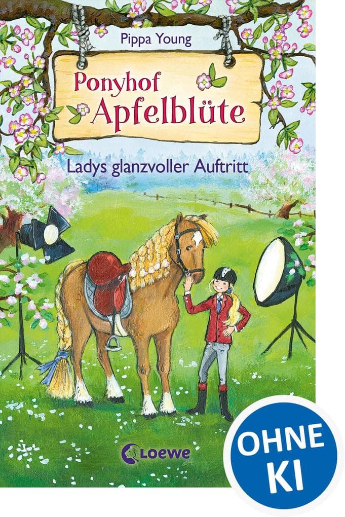 Ponyhof Apfelblüte - Ladys glanzvoller Auftritt: Band 10