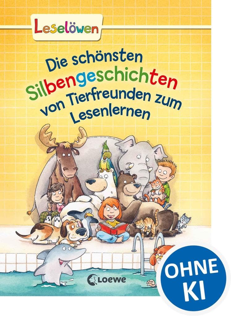 Leselöwen - Das Original - Die schönsten Silbengeschichten von Tierfreunden zum Lesenlernen: Erstlesebuch mit Silbenfärbung für Kinder ab 6 Jahre