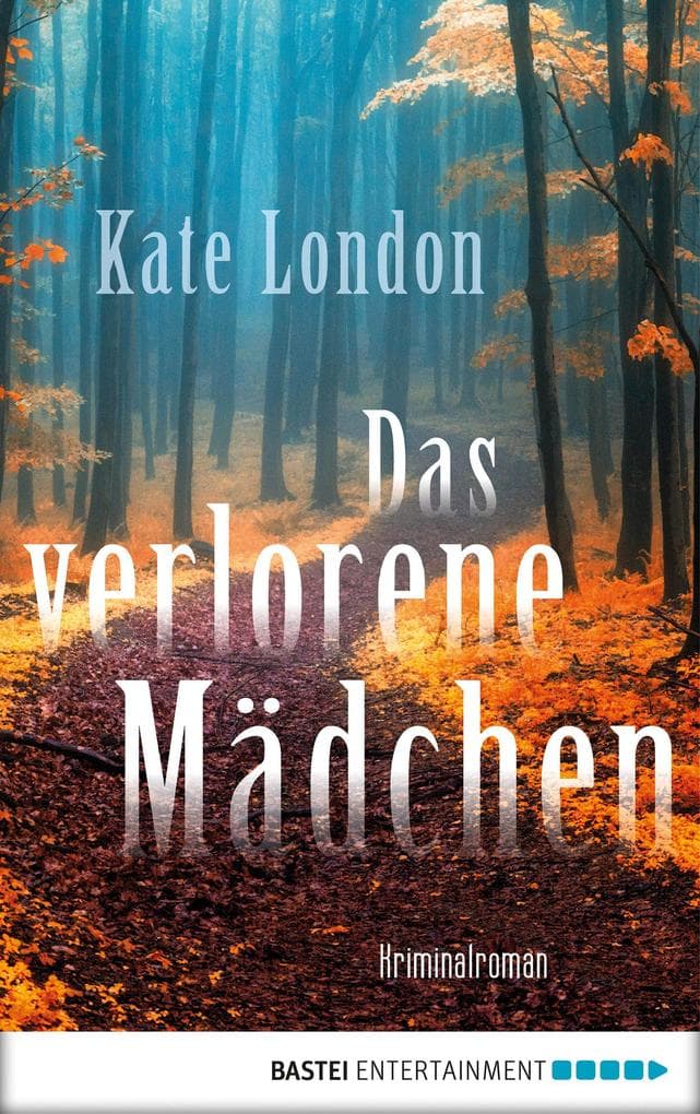 Das verlorene Mädchen: Kriminalroman