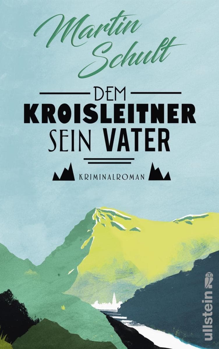 Dem Kroisleitner sein Vater: Kriminalroman