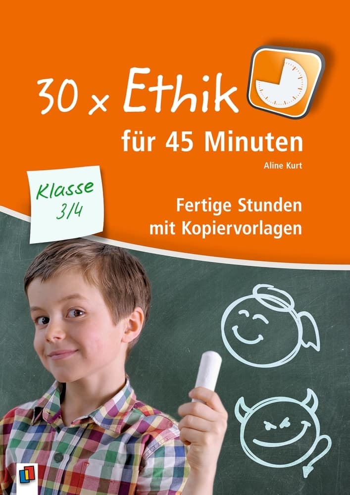 30 x Ethik für 45 Minuten - Klasse 3/4: Fertige Stunden mit Kopiervorlagen