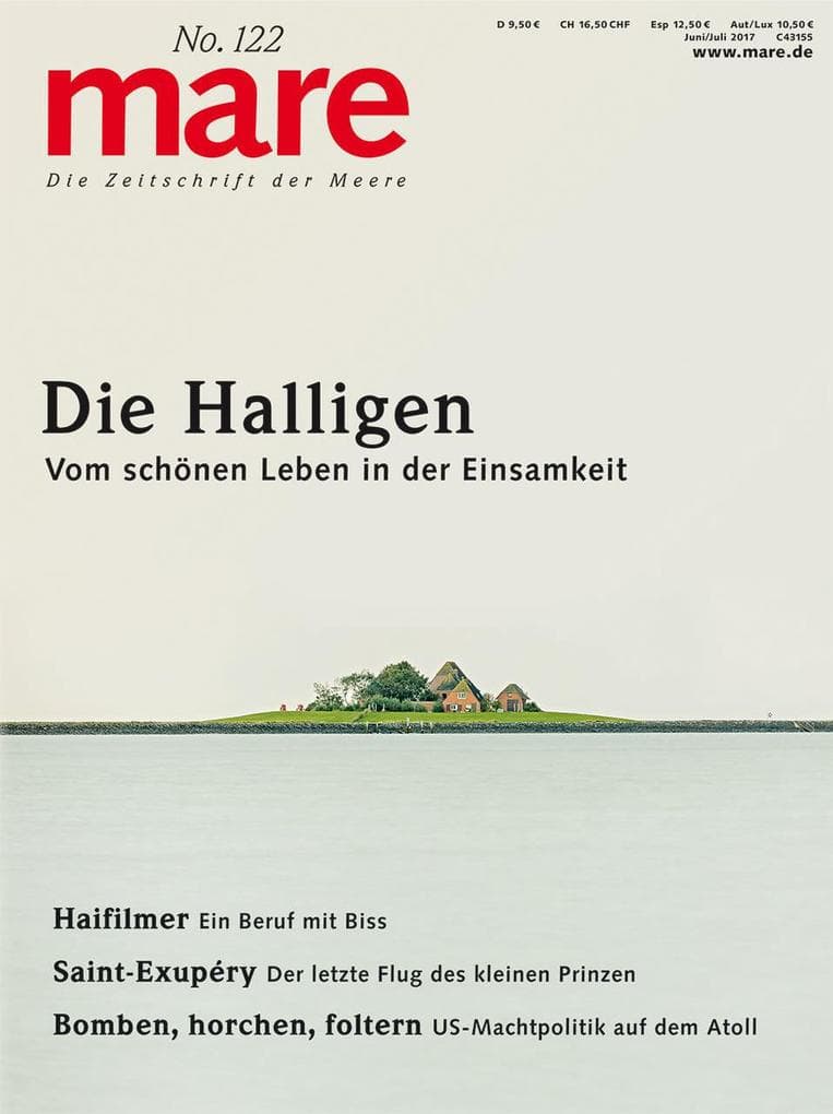 mare - Die Zeitschrift der Meere / No. 122 / Die Halligen: Vom schönen Leben in der Einsamkeit