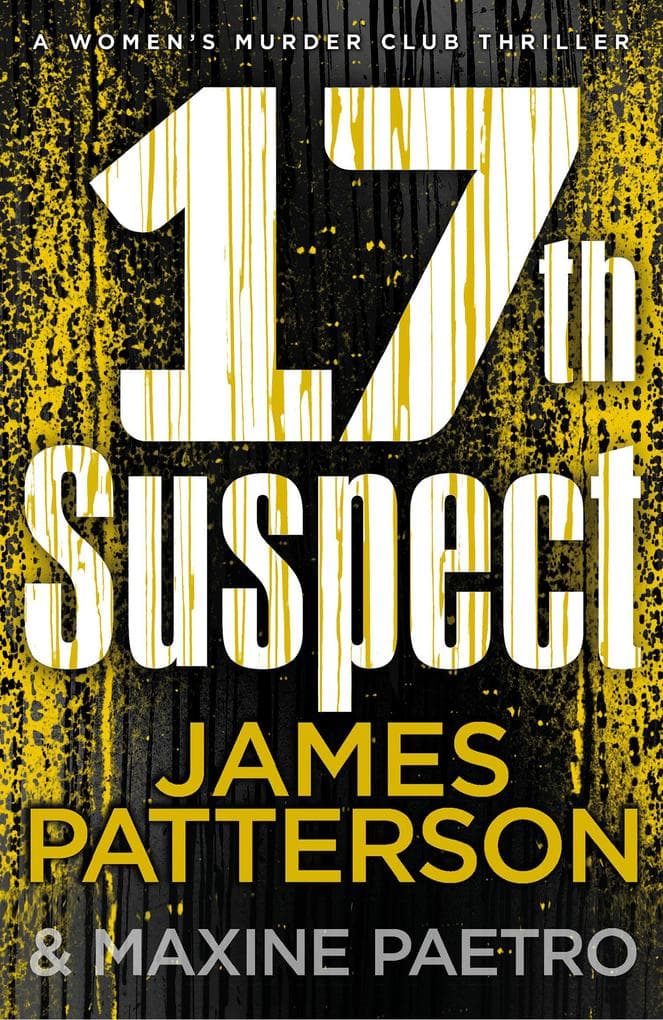 17th Suspect: A methodical killer gets personal (Women's Murder Club 17)
