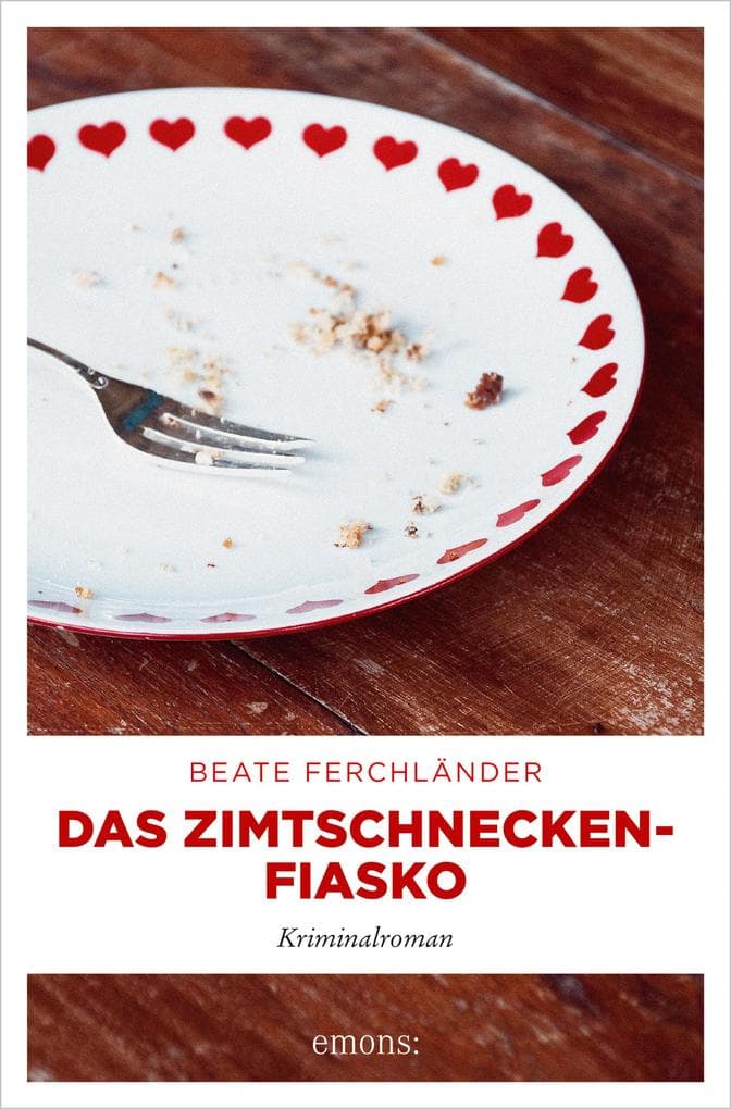 Das Zimtschneckenfiasko: Kriminalroman