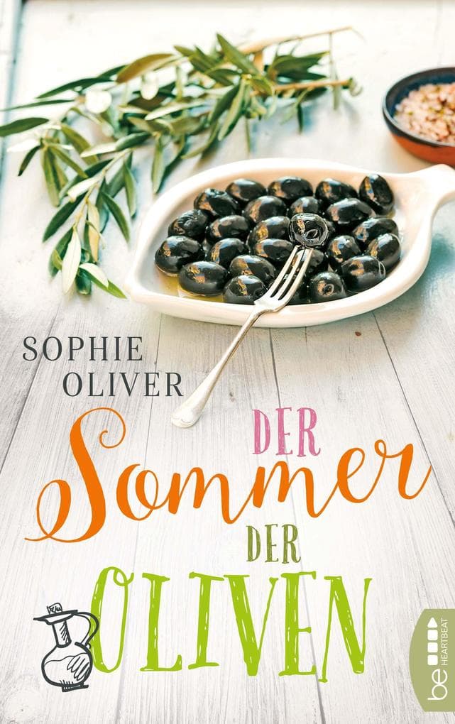 Der Sommer der Oliven: Eine Liebeserklärung an die schönste Insel im Mittelmeer: Mallorca!