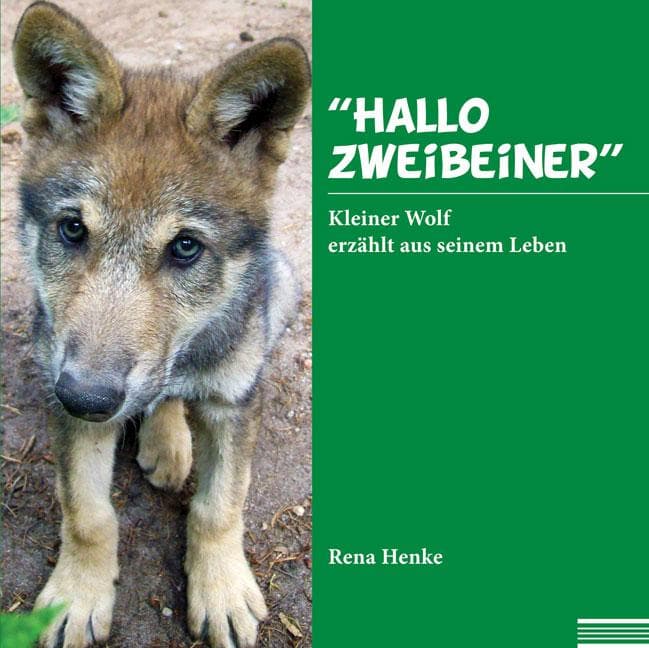 "Hallo Zweibeiner": Kleiner Wolf erzählt aus seinem Leben