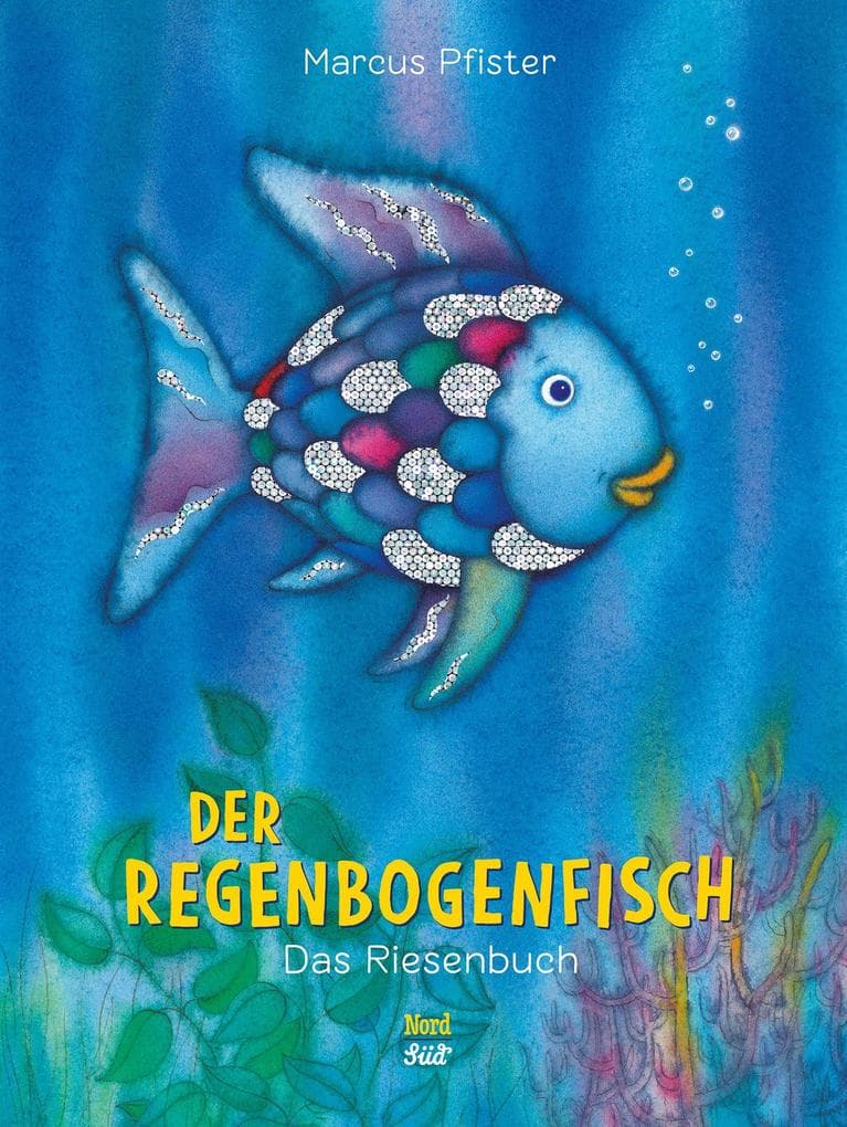 Der Regenbogenfisch. Das Riesenbuch: Das Riesenbuch