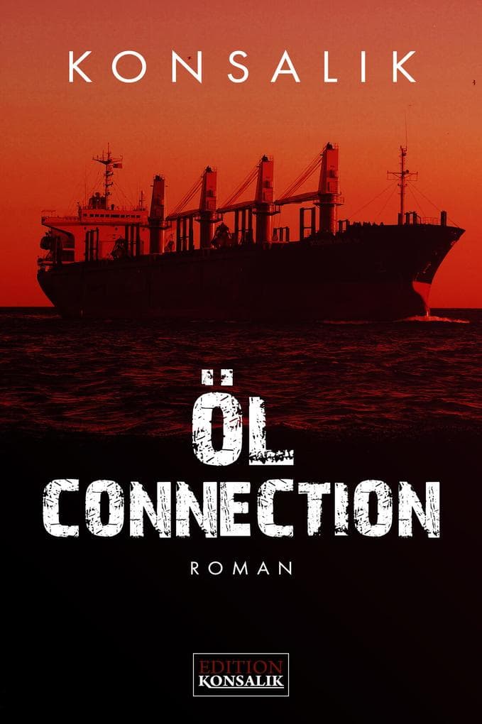 Öl-Connection: Thriller