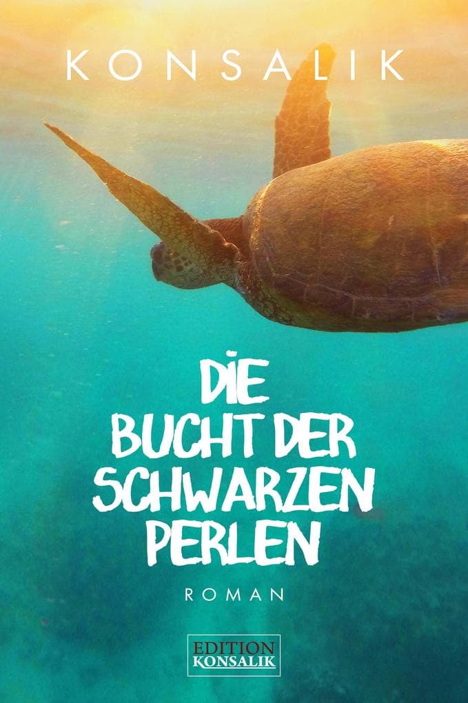 Die Bucht der schwarzen Perlen: Roman