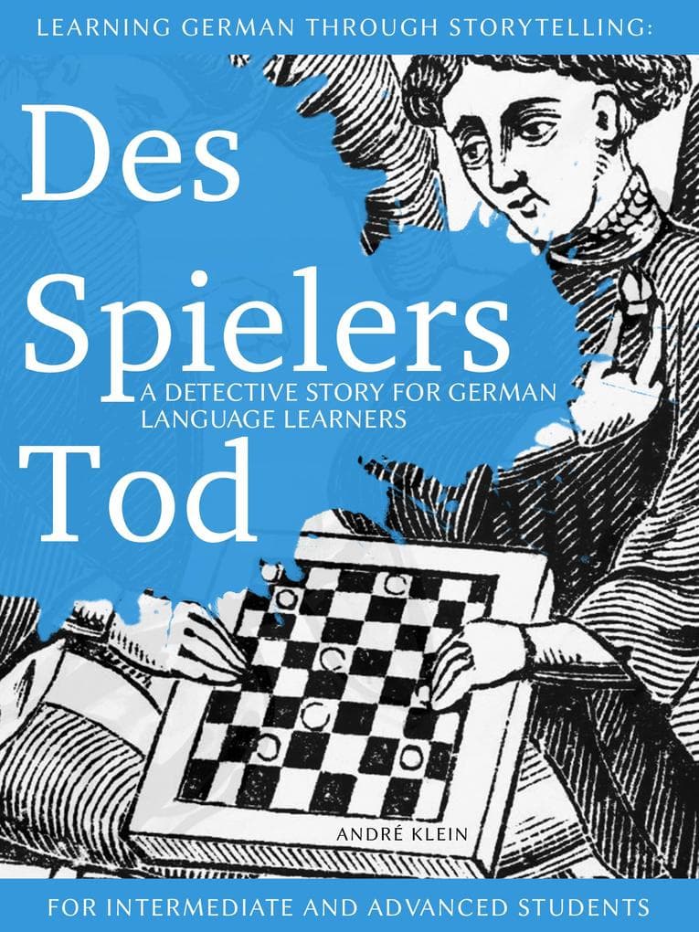 Learning German Through Storytelling: Des Spielers Tod (Baumgartner und Momsen, #3)