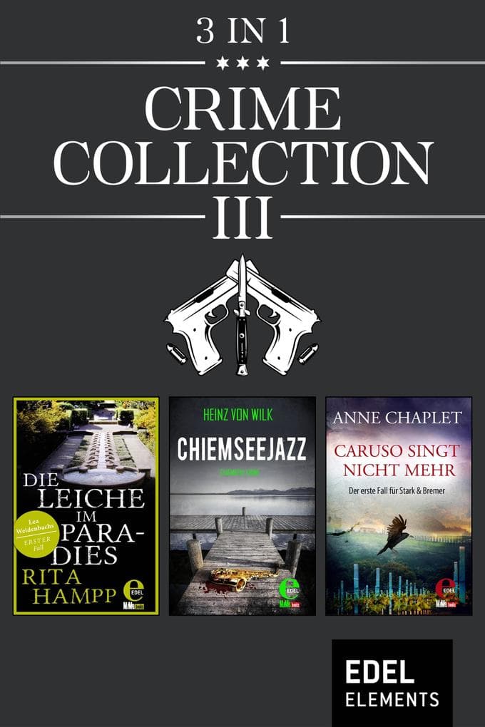 Crime Collection III: Die Leiche im Paradies / Chiemseejazz / Caruso singt nicht mehr