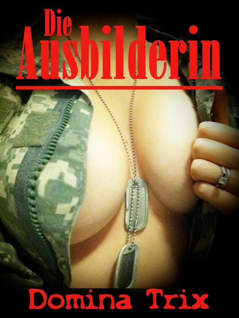 Die Ausbilderin und andere Femdom-Geschichten