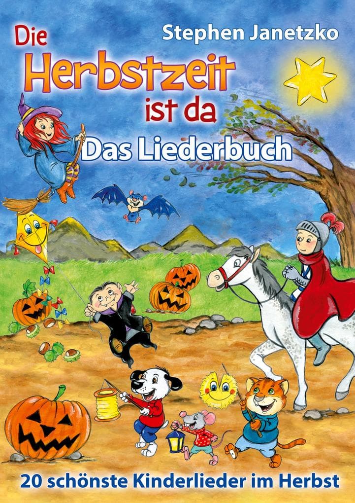Die Herbstzeit ist da - 20 schönste Kinderlieder im Herbst: Das Liederbuch mit allen Texten, Noten und Gitarrengriffen zum Mitsingen und Mitspielen